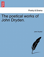 The Poetical Works of John Dryden.