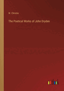 The Poetical Works of John Dryden