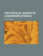 The Poetical Works of Lageniensis [Pseud.]