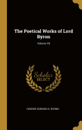 The Poetical Works of Lord Byron; Volume XII