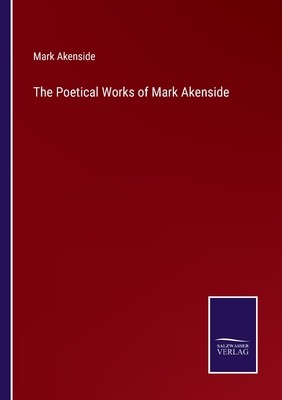 The Poetical Works of Mark Akenside - Akenside, Mark