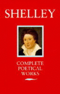 The Poetical Works of Shelley