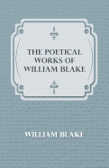 The Poetical Works of William Blake