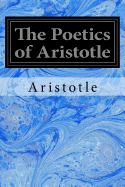 The Poetics of Aristotle