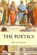 The Poetics - Aristotle, Ingram, and Bywater (Translated by)