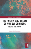 The Poetry and Essays of Uri Zvi Grinberg: Politics and Zionism