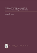 The Poetry of Alfonso X: An Annotated Critical Bibliography (1278-2010)