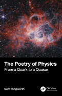 The Poetry of Physics: From a Quark to a Quasar