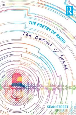 The Poetry of Radio: The Colour of Sound - Street, Sen