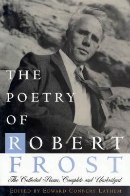 The Poetry of Robert Frost - Frost, and Lathem, Edward Connery (Editor)