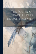 The Poetry of Travelling in the United States