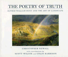 The Poetry of Truth: Alfred William Hunt and the Art of Landscape