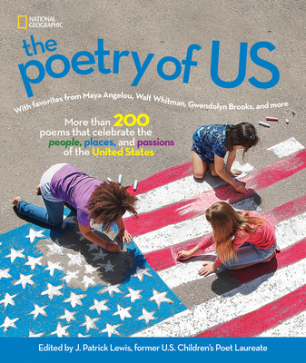The Poetry of Us: More Than 200 Poems That Celebrate the People, Places, and Passions of the United States - Lewis, J Patrick