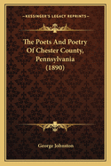 The Poets and Poetry of Chester County, Pennsylvania (1890)