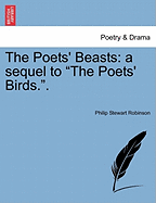 The Poets' Beasts: A Sequel to the Poets' Birds,