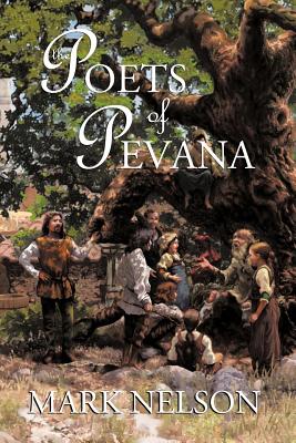 The Poets of Pevana - Nelson, Mark, PhD