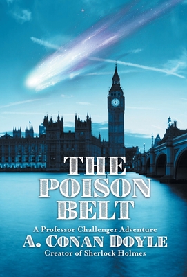 The Poison Belt - Doyle, Arthur Conan, Sir