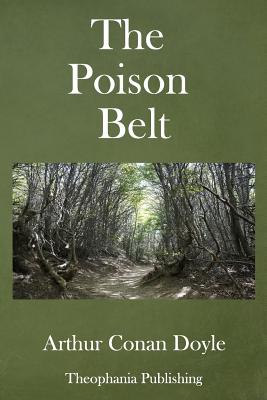 The Poison Belt - Doyle, Arthur Conan, Sir