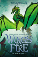 The Poison Jungle (Wings of Fire #13): Volume 13