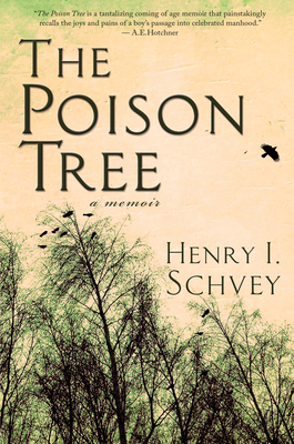 The Poison Tree: A Memoir - Schvey, Henry