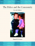 The Police and the Community - Carter, David L, and Radalet, Louis A