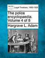 The Police Encyclopaedia. Volume 4 of 8