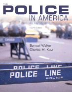 The Police in America: An Introduction, with Powerweb - Walker, Samuel, and Katz, Charles M, Professor