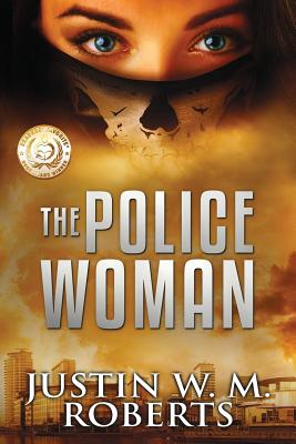 The Policewoman - Roberts, Justin W M