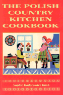 The Polish Country Kitchen Cookbook - Knab, Sophie Hodorowicz