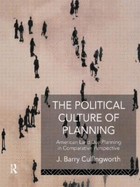 The Political Culture of Planning: American Land Use Planning in Comparative Perspective