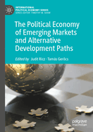 The Political Economy of Emerging Markets and Alternative Development Paths