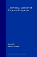 The Political Economy of European Integration