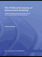 The Political Economy of Government Auditing: Financial Governance and the Rule of Law in Latin America and Beyond