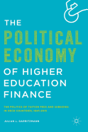 The Political Economy of Higher Education Finance: The Politics of Tuition Fees and Subsidies in OECD Countries,1945-2015