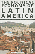 The Political Economy of Latin America: Reflections on Neoliberalism and Development after the Commodity Boom