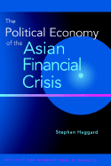 The Political Economy of the Asian Financial Crisis