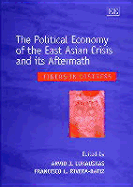 The Political Economy of the East Asian Crisis and Its Aftermath: Tigers in Distress