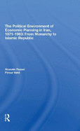 The Political Environment Of Economic Planning In Iran, 19711983: From Monarchy To Islamic Republic