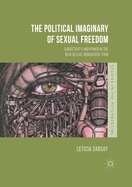 The Political Imaginary of Sexual Freedom: Subjectivity and Power in the New Sexual Democratic Turn