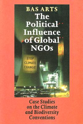 The Political Influence of Global NGOs: Case Studies on the Climate and Biodiversity Conventions - Arts, Bas