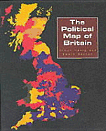The Political Map of Britain - Henig, Simon, and Baston, Lewis