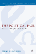 The Political Paul: Justice, Democracy and Kingship in a Hellenistic Framework