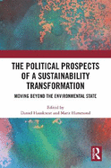The Political Prospects of a Sustainability Transformation: Moving Beyond the Environmental State