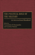 The Political Role of the Military: An International Handbook