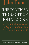 The Political Thought of John Locke: An Historical Account of the Argument of the 'Two Treatises of Government'