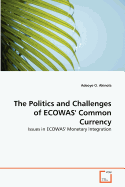 The Politics and Challenges of Ecowas' Common Currency