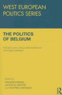 The Politics of Belgium: Institutions and Policy Under Bipolar and Centrifugal Federalism