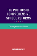 The Politics of Comprehensive School Reforms