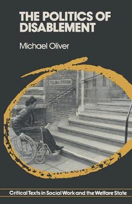 The Politics of Disablement - Oliver, Michael