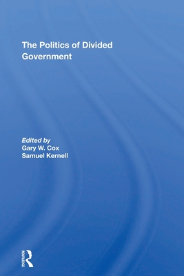 The Politics Of Divided Government - Cox, Gary, and Kernell, Samuel